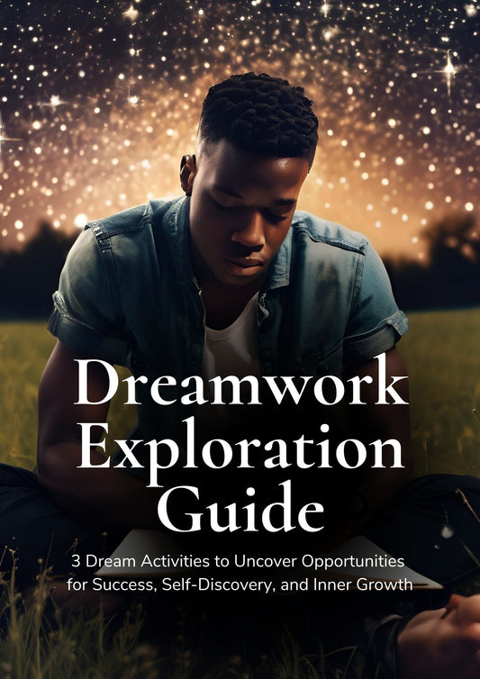 Dreamwork Exploration Guide: 3 Activities to Use Your Dreams for Self-Care & Personal Growth
